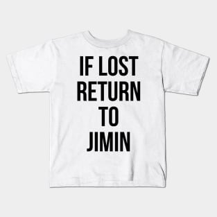 IF LOST RETURN TO JIMIN Kids T-Shirt